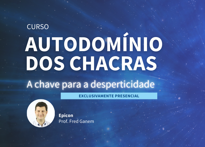 Autodomínio dos Chacras (Presencial - Prof Fred Ganem / 14/09/24, 09h às 18h, GMT-3 BRA)
